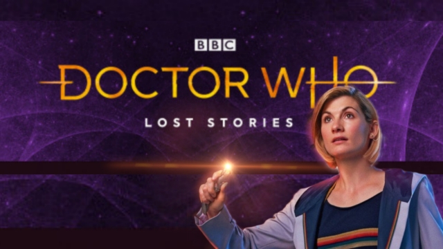 Big Finish's Lost Stories range could adapt some of the unmade Thirteenth Doctor scripts Doctor Who