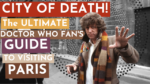 City of Death! The Ultimate Doctor Who fan's guide to Paris! Fourth Doctor Tom Baker Lovarzi